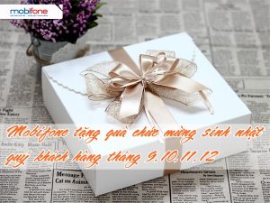 Mobifone mừng sinh nhật khách hàng tháng 9 -10 -11-12