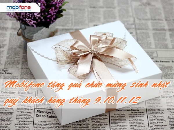 Mobifone mừng sinh nhật khách hàng tháng 9 -10 -11-12
