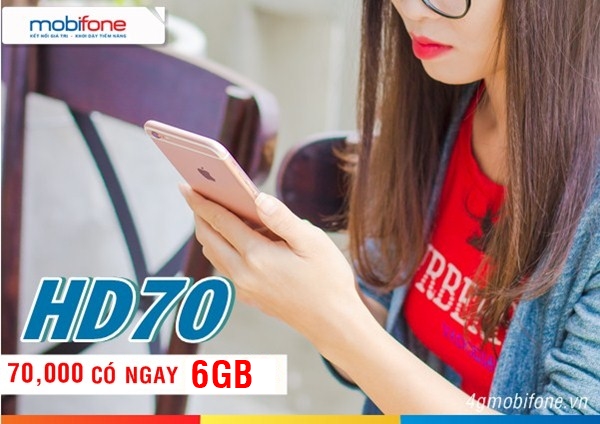 Đăng ký gói 4G HD70 Mobifone được ưu đãi tặng đến 6GB data mỗi tháng