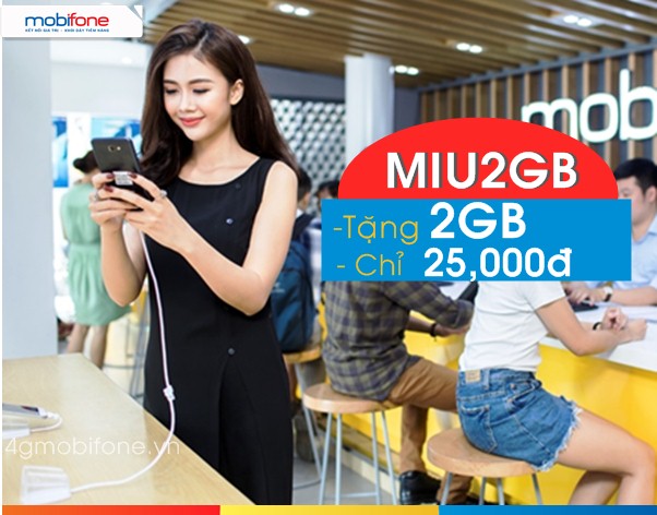 Đăng ký gói MIU2GB Mobigone nhận ngay 2GB/ tháng chỉ 25,000đ