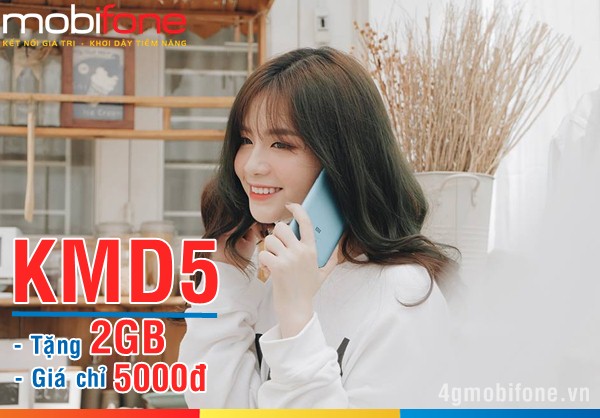 Tận hưởng 2GB chỉ 5000đ mỗi ngày khi đăng ký gói KMD5 mạng Mobifone