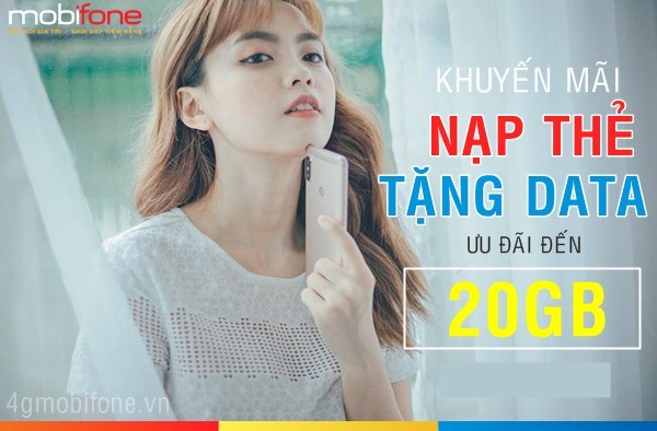 Mobifone khuyến mãi nạp thẻ tặng từ 2GB đến 20GB data ngày 12/6/2018