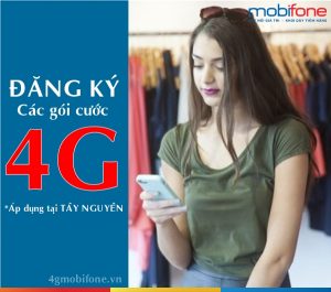Tận hưởng ưu đãi khủng từ các gói 4G Mobifone áp dụng ở Tây Nguyên