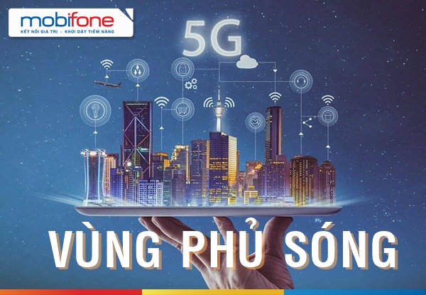 Cập nhật vùng phủ sóng 5G Mobifone mới nhất