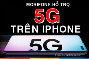 Tin cứ Hot: Mobifone đã chính thức hỗ trợ 5G trên iPhone
