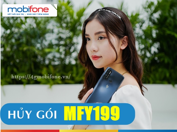 Hướng dẫn hủy gói cước MFY199 Mobifone nhanh nhất 