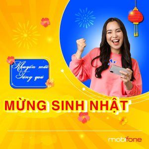 MobiFone tặng quà sinh nhật khách hàng tháng 4/2021