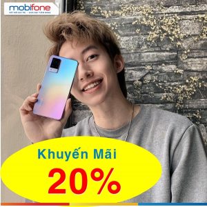 Mobifone khuyến mãi 20% giá trị thẻ nạp với 2 chương trình ngày 22/5/2021