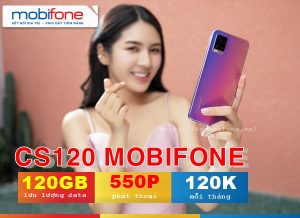 Đăng ký gói CS120 Mobifone chỉ 120k có ngay 120GB và 550 phút