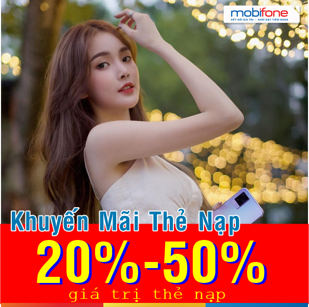 Mobifone khuyến mãi từ 20% đến 50% giá trị thẻ nạp ngày 31/5/2021 