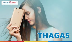 Cách đăng ký nhanh gói Thaga5 của Mobifone nhận ưu đãi khủng