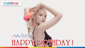 Mobifone khuyến mãi mừng sinh nhật khách hàng tháng 6/2021 với nội dung hấp dẫn