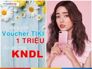 SOCK: Mobifone tặng voucher 1 triệu trên Tiki cho hội viên Kết Nối Dài Lâu 2021