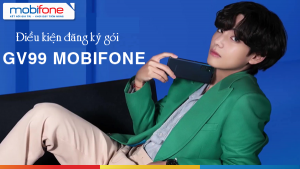 Thông tin về điều kiện đăng ký gói GV99 Mobifone như thế nào?