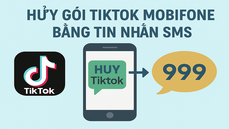 cach-huy-goi-tiktok-mobifone-bang-sms