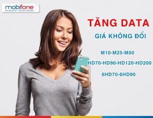Mobifone chính thức nâng ưu đãi các gói 3G/4G giá không đổi