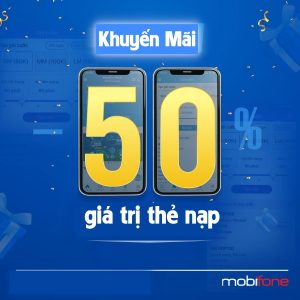 Khuyến mãi MobiFone 50% thẻ nạp ngày 22/1/2022