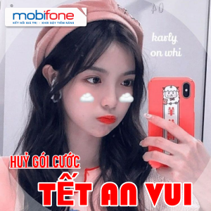 Hướng dẫn huỷ nhanh gói cước TETANVUI của Mobifone