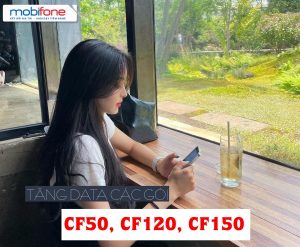 MobiFone tăng data gói CF50, CF120, CF150 lên 30GB -100GB