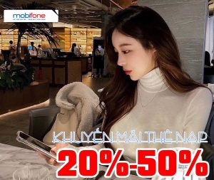 Mobifone khuyến mãi tặng 20%-50% giá trị thẻ nạp duy nhất ngày 12/6/2022