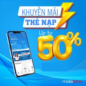 Khuyến mại Mobifone tặng 20% - 50% thẻ nạp ngày 22/6/2022
