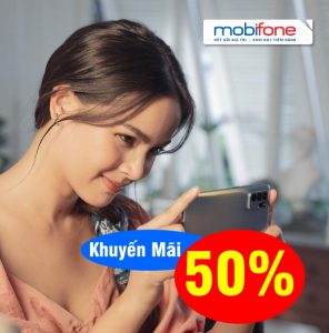 Khuyến mãi 50% thẻ nạp MobiFone ngày 15/7/2022