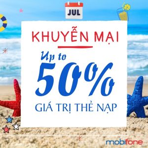 Nạp thẻ Mobifone nhận khuyến mãi 20% đến 50% duy nhất 30/7/2022