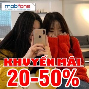 Mobifone khuyến mãi tặng 20% đến 50% giá trị thẻ nạp ngày 12/7/2022