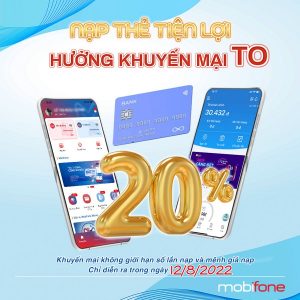 Mobifone khuyến mãi tặng 20% giá trị thẻ nạp trực tuyến 12/8/2022