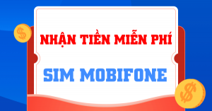 Những cách nhận tiền miễn phí cho sim Mobifone bạn nên biết