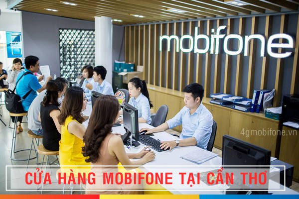 Danh sách cửa hàng Mobifone tại Cần Thơ cập nhật mới nhất 2022