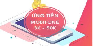 Các Phương Thức Ứng Tiền Của Mobifone