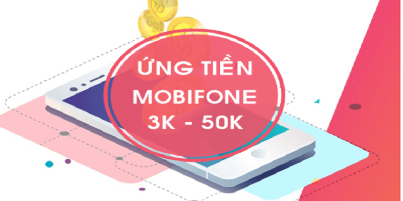 Các Phương Thức Ứng Tiền Của Mobifone