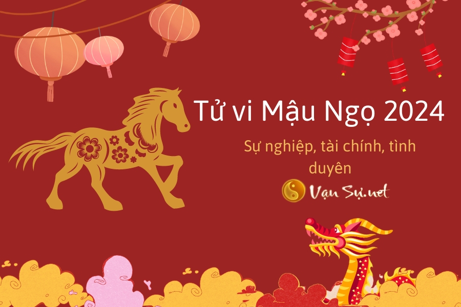 Xem tử vi nam Mậu Ngọ năm 2024